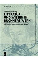 Literatur Und Wissen in Buchners Werk: Studien Zu Seinen Wissenschaftlichen, Politischen Und Literarischen Texten