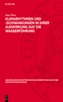 Klimarhythmen Und -Schwankungen in Ihrer Auswirkung Auf Die Wasserführung