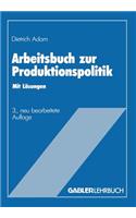 Arbeitsbuch Zur Produktionspolitik