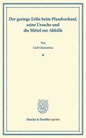Der Geringe Erlos Beim Pfandverkauf, Seine Ursache Und Die Mittel Zur Abhilfe