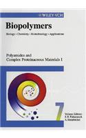 Biopolymers, Polyamides and Complex Proteinaceous Materials I