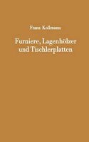 Furniere, Lagenholzer Und Tischlerplatten