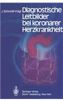 Diagnostische Leitbilder bei koronarer Herzkrankheit