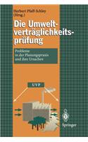 Die Umweltverträglichkeitsprüfung: Probleme in Der Planungspraxis Und Ihre Ursachen