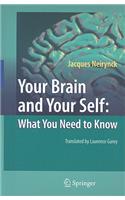 Your Brain and Your Self: What You Need to Know