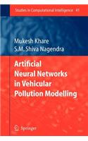Artificial Neural Networks in Vehicular Pollution Modelling