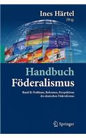 Handbuch Föderalismus - Föderalismus ALS Demokratische Rechtsordnung Und Rechtskultur in Deutschland, Europa Und Der Welt