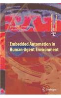 Embedded Automation in Human-Agent Environment