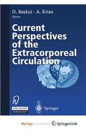 Current Perspectives of the Extracorporeal Circulation