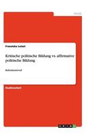 Kritische politische Bildung vs. affirmative politische Bildung