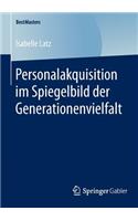 Personalakquisition Im Spiegelbild Der Generationenvielfalt