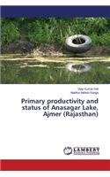 Primary productivity and status of Anasagar Lake, Ajmer (Rajasthan)