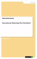 International Marketing. The Tesla Brand