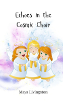 Echoes in the Cosmic Choir