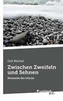 Zwischen Zweifeln Und Sehnen: (German)