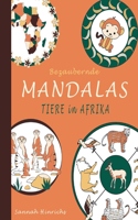 Bezaubernde Mandalas - Tiere in Afrika