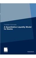 A Quantitative Liquidity Model for Banks