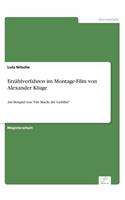 Erzahlverfahren Im Montage-Film Von Alexander Kluge