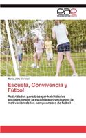 Escuela, Convivencia y Fútbol