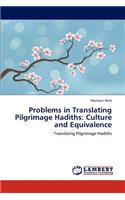 Problems in Translating Pilgrimage Hadiths: Culture and Equivalence