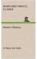 Hunter's Marjory A Story for Girls