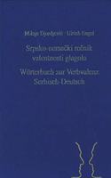 Srpsko-Nemacki Recnik Valentnosti Glagola. Woerterbuch Zur Verbvalenz Serbisch-Deutsch