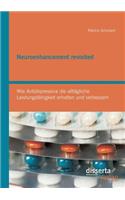 Neuroenhancement revisited: Wie Antidepressiva die alltägliche Leistungsfähigkeit erhalten und verbessern(German)