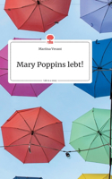 Mary Poppins lebt!. Life is a Story - story.one