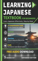 Learning Japanese Textbook for Beginners: 5 Books in 1: History, Culture, Grammar, Vocabulary, Phrases and Exercises - Learn Japanese for Adult Beginners and Students