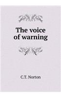 The voice of warning