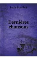 Dernières chansons: (French)
