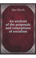 An Analysis of the Proposals and Conceptions of Socialism