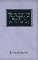 Mittheilungen Aus Dem Tagebuche Eines Arztes (German Edition)