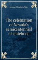 celebration of Nevada's semicentennial of statehood