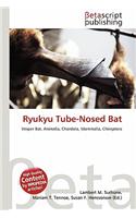 Ryukyu Tube-Nosed Bat: (English)