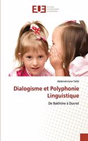 Dialogisme et Polyphonie Linguistique