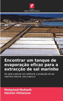Encontrar um tanque de evaporação eficaz para a extracção de sal marinho