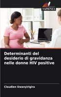 Determinanti del desiderio di gravidanza nelle donne HIV positive