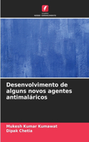 Desenvolvimento de alguns novos agentes antimaláricos