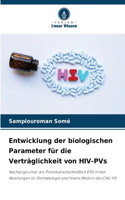 Entwicklung der biologischen Parameter für die Verträglichkeit von HIV-PVs