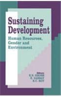 Sustaining Development : Human Resources Gender And Environment
