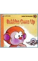 Bubbles Owns Up