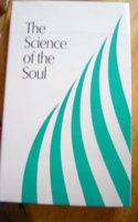 The Science of the Soul, Consisting of Discourses and Excerpts from Letters