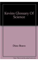 Kevin'S Glossary Of Science