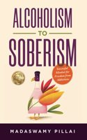 Alcoholism To Soberism