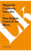 Don Quijote. Vision de Los Libros