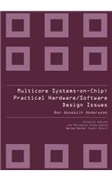 Multicore Systems On-chip: Practical Software/hardware Design