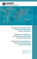 Manufacture of Narcotic Drugs, Psychotropic Substances and Their Precursors 2017