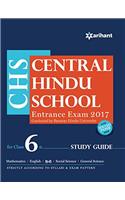 Central Hindu School Entrance Exam 2017 Study Guide for Class VI