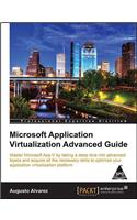 Microsoft Application Virtualization Advanced Guide